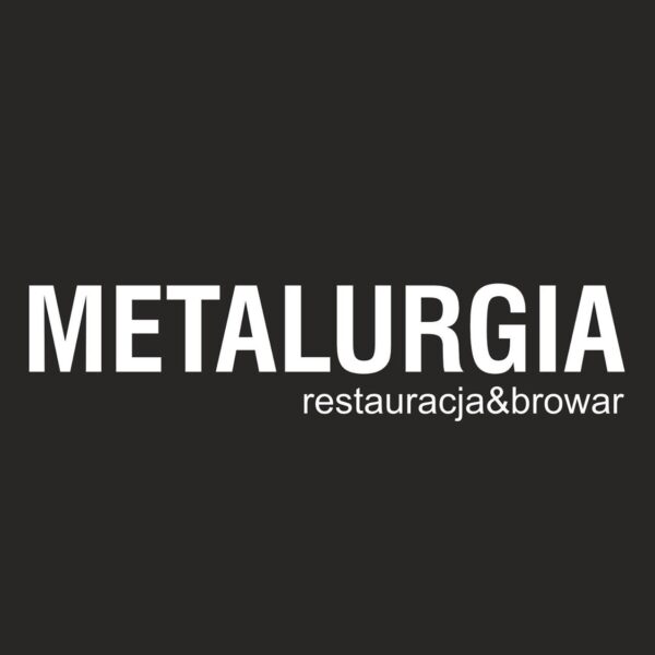 Metalurgia – restauracja & browar